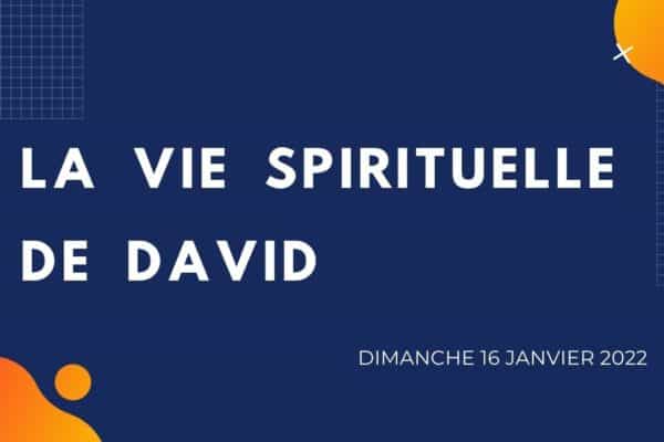 La vie spirituelle de David